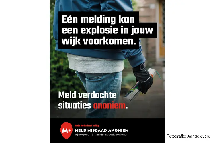 Voorkom een explosie in jouw wijk – meld verdachte situaties anoniem